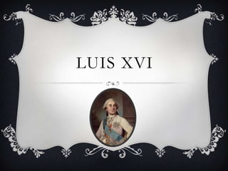 LUIS XVI

 