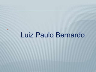  
Luiz Paulo Bernardo 
 