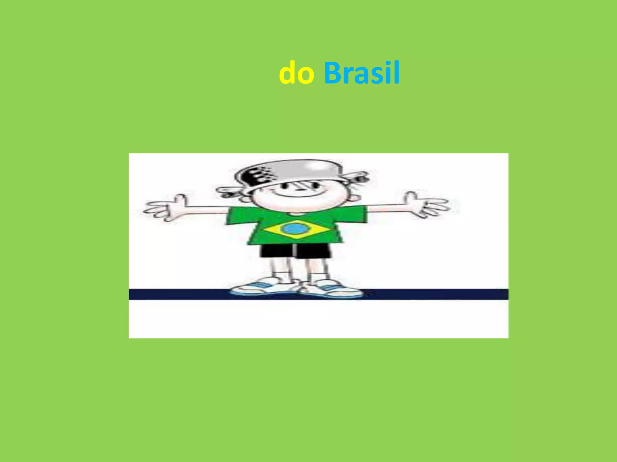 aaAquaaa
rela do Brasil