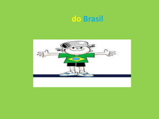 aaAquaaa
rela do Brasil

 