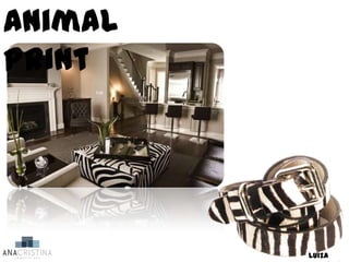 Animal
print




         Luiza
 