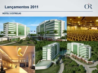 Lançamentos 2011NOVO MUNDO EMPRESARIALTERRAÇO LAGUNAHOTEL 5 ESTRELAS  