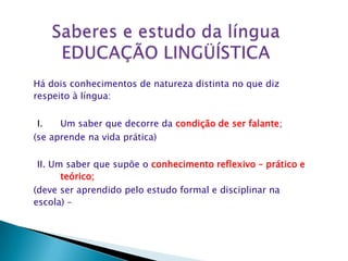 a monitoração continuada de ações e atividades intelectuais. 