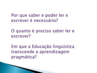 Esta dimensão está referenciada num senso comum complexo, que implica aprendizagens que superam o relacionamento imediato com os pares, fazendo-se por mediações de meios sofisticados de comunicação e formação. 