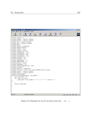 9.3. Sentencias 207
Figura 9.4: Ejemplo de uso de la instrucción for(. . . in . . . )
 