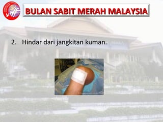 2. Hindar dari jangkitan kuman. 