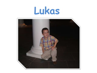 Lukas
 