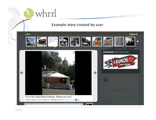 Whrrl

                  Example story created by user




©2010
 