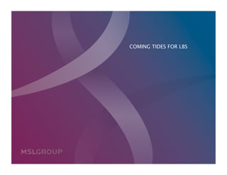 COMING TIDES FOR LBS
                            




©2010
                     06.29.2010 | P48
 
