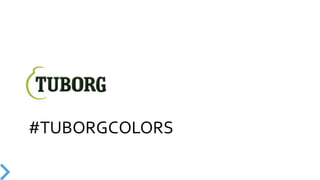 #TUBORGCOLORS  
 