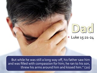 Luke 15:21-24 
