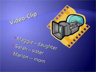 Maggie – daughter Sarah – sister Marion -- mom 