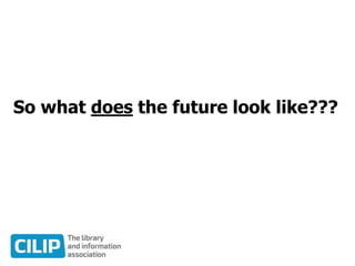 So what does the future look like???
 