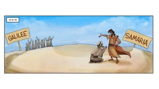 A Cartoonist's Guide to Luke 17:11-18:30