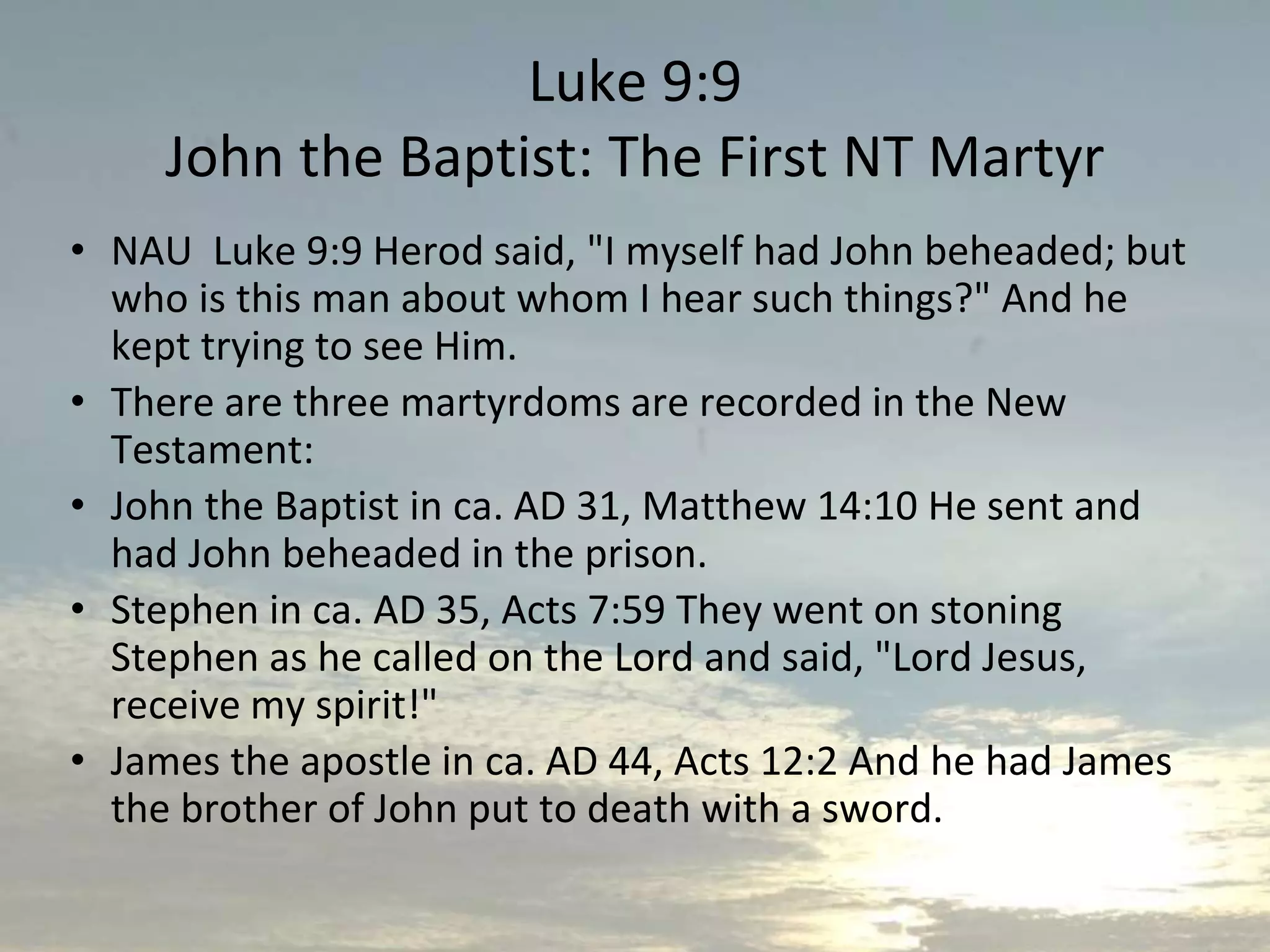 Luke 9, Herod the Tetrarch, Kingdom Of God or Heaven, if anyone wishes ...