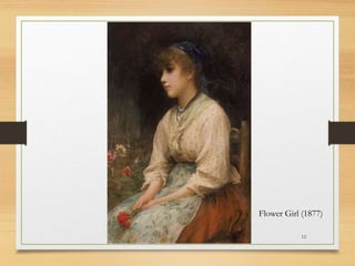 12
Flower Girl (1877)
 