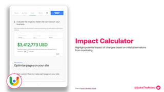 Impact Calculator
Highlight potential impact of changes based on initial observations
from monitoring.
Source: Impact Calc...
