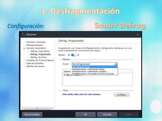 Configuración: Smart Defrag
 