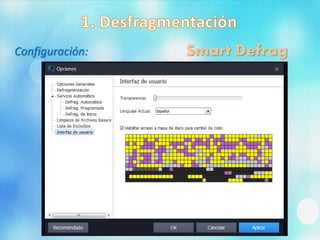 Configuración: Smart Defrag
 
