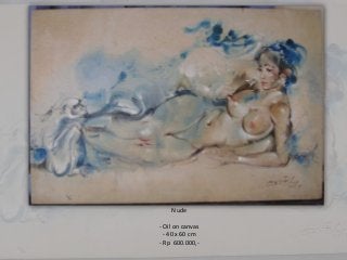 Nude
- Oil on canvas
- 40 x 60 cm
- Rp 600.000,-
 