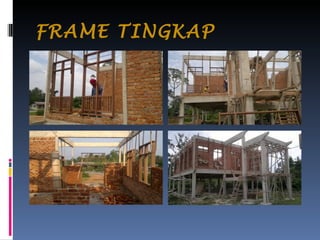 FRAME TINGKAP 