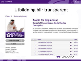 Utbildning blir transparent
072-2229030
 