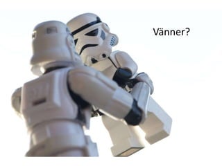 Vänner?
 