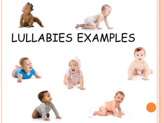 LULLABIES EXAMPLES

 