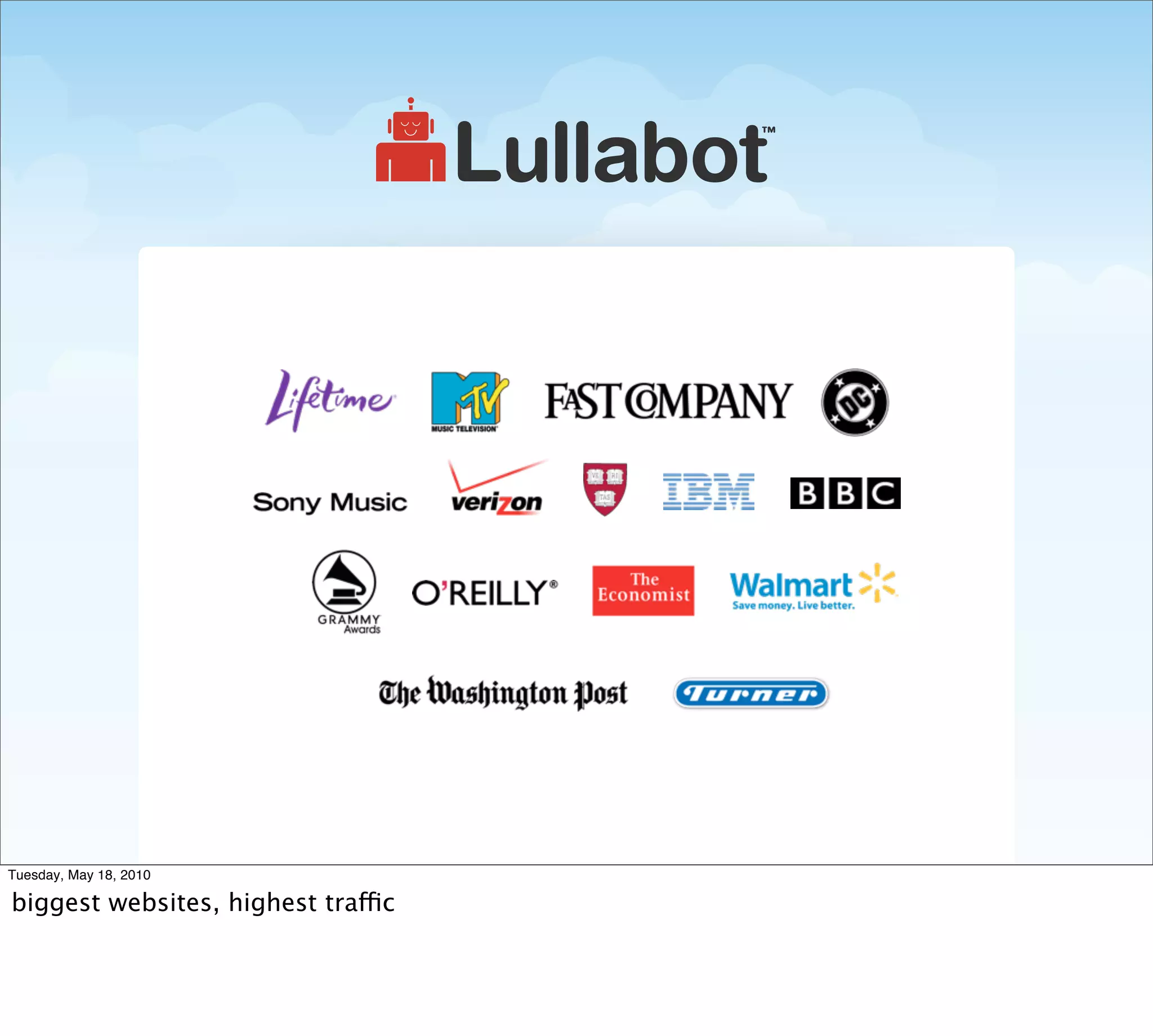 Tuesday, May 18, 2010

biggest websites, highest traffic
 