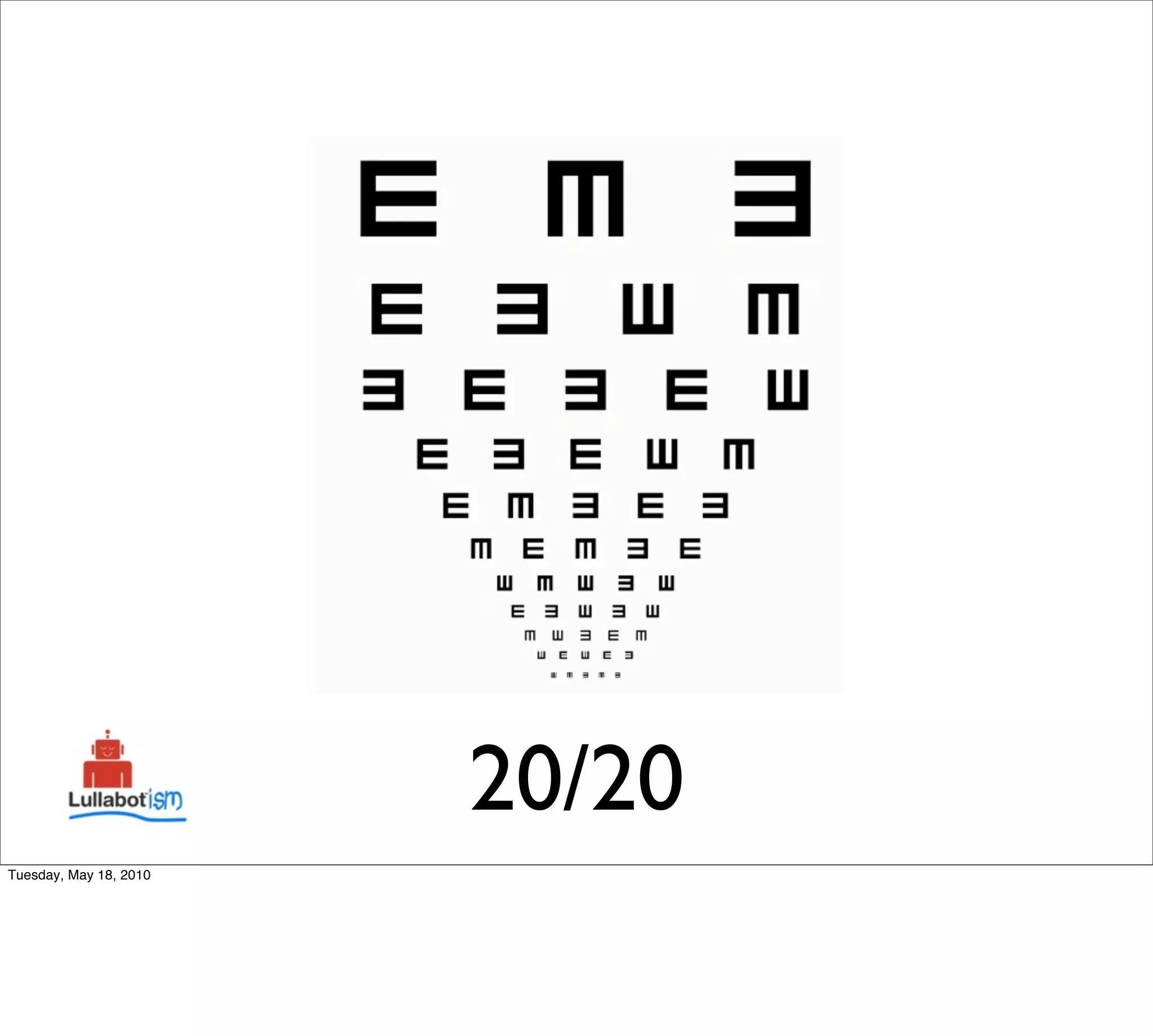 20/20
Tuesday, May 18, 2010
 