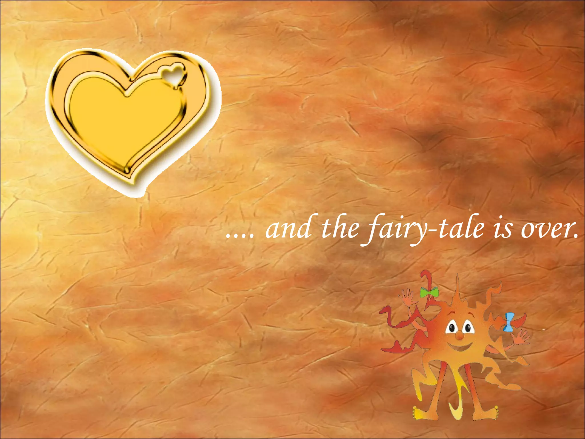 ....  a nd  the f airy-tale  is over . 