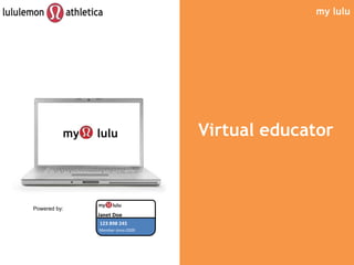 my  lulu my lulu Virtual educator Powered by:  my  lulu Member since:2009 Janet Doe 123 898 245 