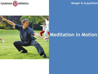 Merger & Acquisition Meditation in Motion 