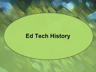 Ed Tech History 