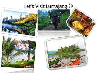 Let’s Visit Lumajang  
