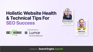 HOLISTIC WEBSITE HEALTH & TECHNICAL TIPS FOR SEO SUCCESS
Holistic Website
Health & Technical
Tips for SEO Success
formerly...