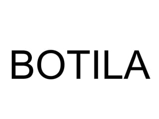 BOTILA 