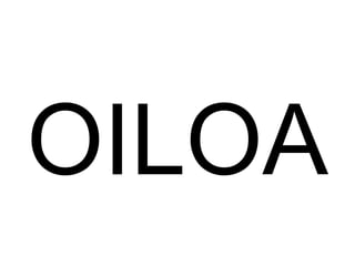 OILOA 