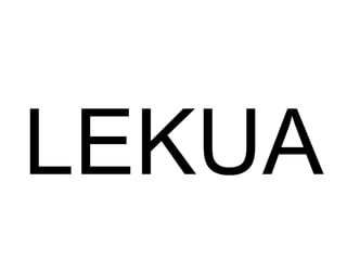 LEKUA 