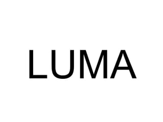 LUMA 