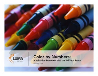 LUMA's Color by Numbers Ad Tech Valuation Framework