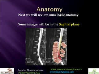 Next we will review some basic anatomy Some images will be in the  Sagittal plane 