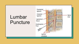 Lumbar
Puncture
 
