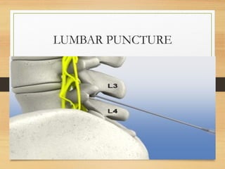 LUMBAR PUNCTURE
 