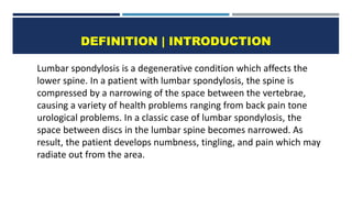 https://image.slidesharecdn.com/lumbarspondylosis-200929153439/85/lumbar-spondylosis-diagnosis-management-a-brief-medical-study-3-320.jpg?cb=1666676398