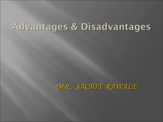 MR .  SACHIT  RAWALE  