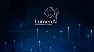 LumenAI Real Time Machine Learning