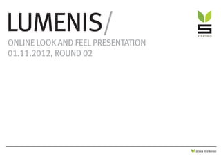 DESIGN BY STRATIGO
Lumenis/
Online Look and feel presentation
01.11.2012, round 02
 
