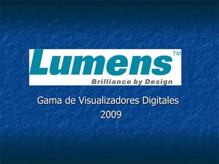 Gama de Visualizadores Digitales  2009 