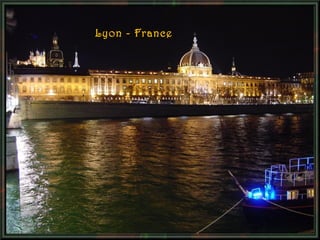 Lyon - France

 